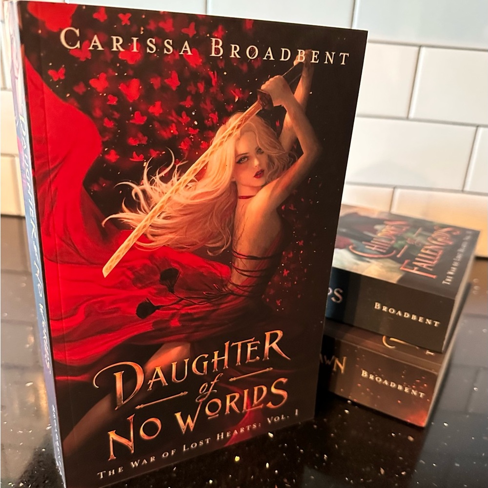 The War of Lost Hearts Trilogy | Daughter of No Worlds | Carissa Broadbent